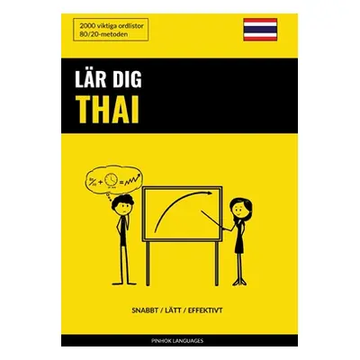 "Lr dig Thai - Snabbt / Ltt / Effektivt: 2000 viktiga ordlistor" - "" ("Languages Pinhok")