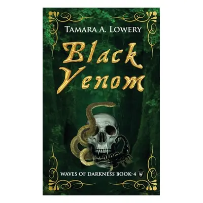 "Black Venom: Waves of Darkness Book 4" - "" ("Lowery Tamara A.")