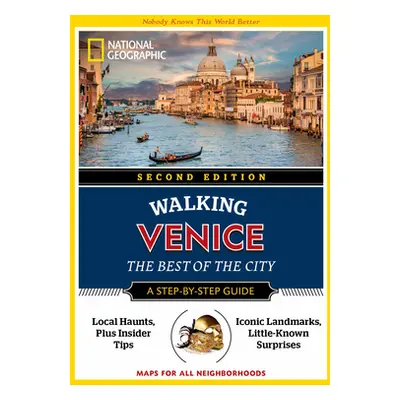 "National Geographic Walking Venice, 2nd Edition" - "" ("National Geographic")