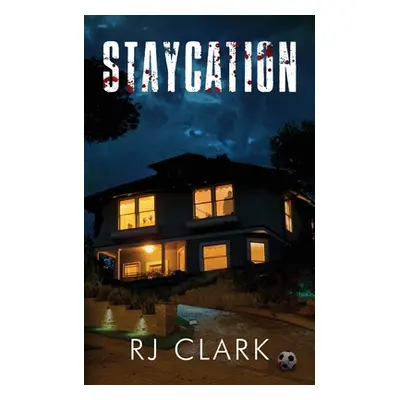 "Staycation" - "" ("Clark Rj")