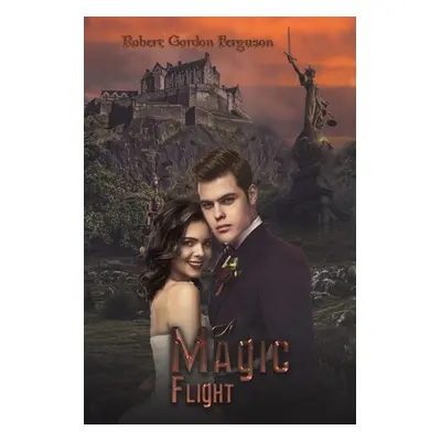 "A Magic Flight" - "" ("Ferguson Robert Gordon")