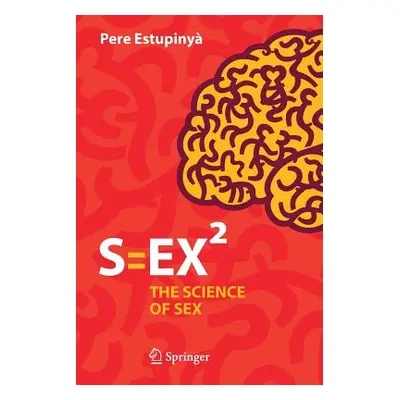 "S=ex: The Science of Sex" - "" ("Estupiny Pere")