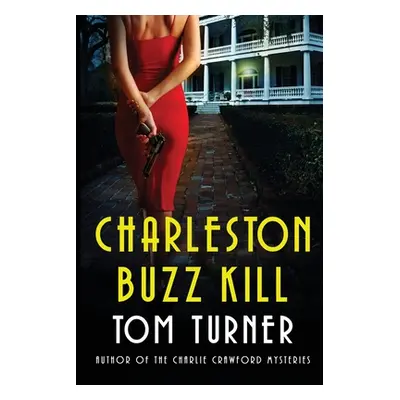 "Charleston Buzz Kill" - "" ("Turner Tom")