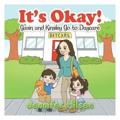 "It's Okay!: Gavin and Kinsley Go to Daycare" - "" ("Hilsen Jennifer")