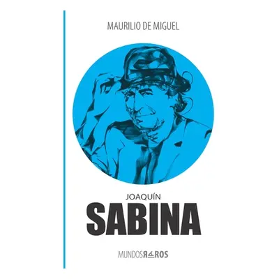 "Joaqun Sabina" - "" ("de Miguel Maurilio")