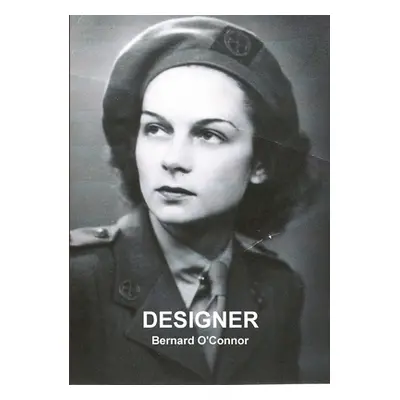 "Designer: The true spy story of Jacqueline Nearne, a courier sent on a top secret mission to Fr