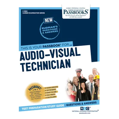 "Audio-Visual Technician (C-1894): Passbooks Study Guide Volume 1894" - "" ("National Learning C