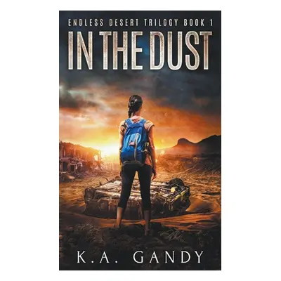 "In The Dust" - "" ("Gandy K. A.")