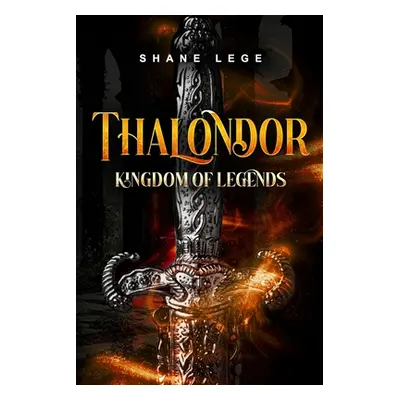 "Thalondor Kingdom of Legends" - "" ("Lege Shane")