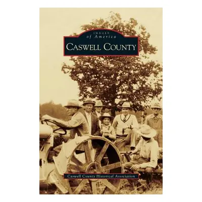 "Caswell County" - "" ("Caswell County Historical Association")