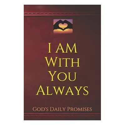 "I Am With You Always: God's Daily Promises" - "" ("Hermann Frederick")