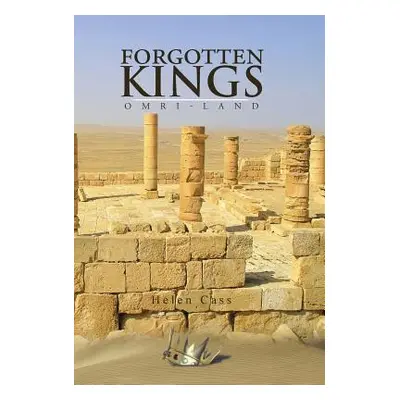 "Forgotten Kings: Omri-Land" - "" ("Cass Helen")