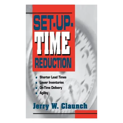 "Set-Up Time Reduction" - "" ("Claunch Jerry")