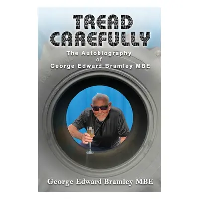 "Tread Carefully" - "" ("Bramley George Edward")