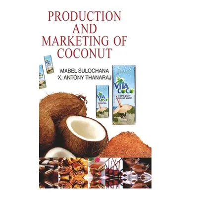 Production and Marketing of Coconut (Sulochana R. M.)