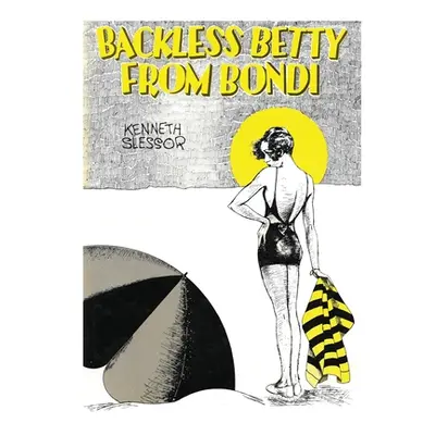 "Backless Betty from Bondi" - "" ("Slessor Kenneth")