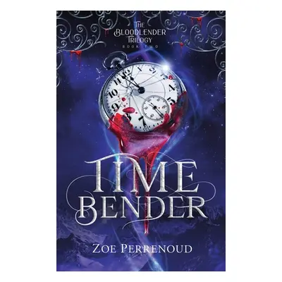 "Timebender" - "" ("Perrenoud Zoe")