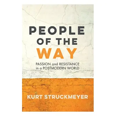 "People of the Way" - "" ("Struckmeyer Kurt")