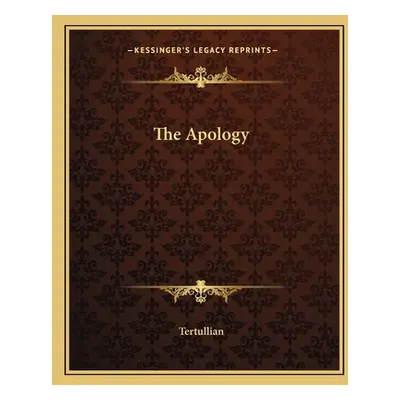 "The Apology" - "" ("Tertullian")