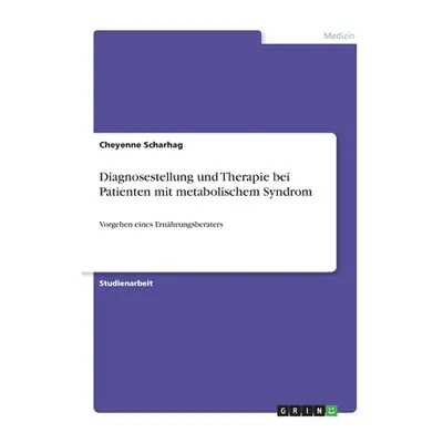 "Diagnosestellung und Therapie bei Patienten mit metabolischem Syndrom: Vorgehen eines Ernhrungs