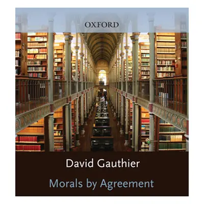 "Morals by Agreement" - "" ("Guthier David")