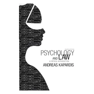 "Psychology and Law: A Critical Introduction" - "" ("Kapardis Andreas")