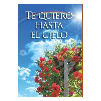 "Te quiero hasta el cielo" - "" ("Yock Nydia")