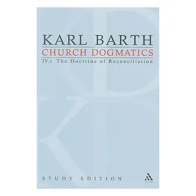 "Church Dogmatics Study Edition 21: The Doctrine of Reconciliation IV.1 57-59" - "" ("Barth Kar