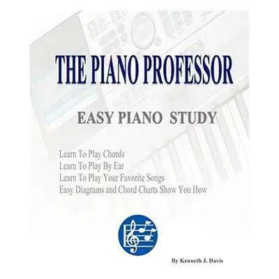 "The Piano Professor Easy Piano Study" - "" ("Davis Kenneth")