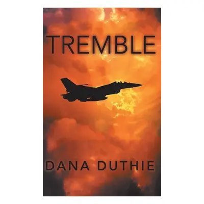 "Tremble" - "" ("Duthie Dana")