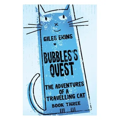 "Bubbles's Quest" - "" ("Ekins Giles")