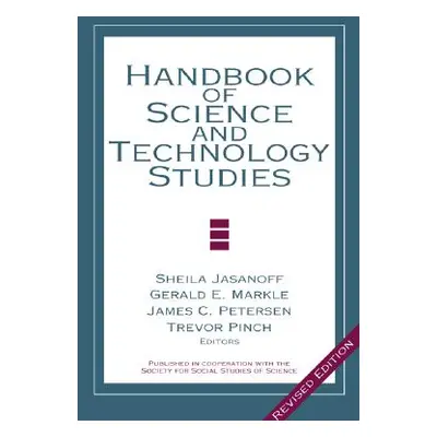 "Handbook of Science and Technology Studies" - "" ("Jasanoff Sheila")