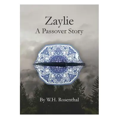 "Zaylie: A Passover Story" - "" ("Rosenthal Bill")