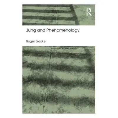 "Jung and Phenomenology" - "" ("Brooke Roger")