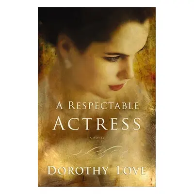 "A Respectable Actress" - "" ("Love Dorothy")