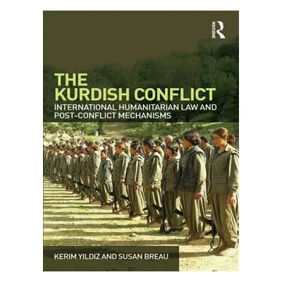 "The Kurdish Conflict: International Humanitarian Law and Post-Conflict Mechanisms" - "" ("Yildi