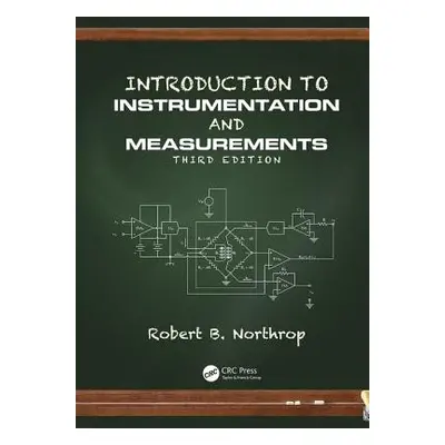 "Introduction to Instrumentation and Measurements" - "" ("Northrop Robert B.")