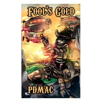 "Fool's Gold" - "" ("Pdmac")