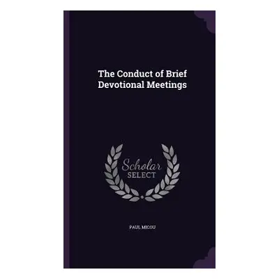 "The Conduct of Brief Devotional Meetings" - "" ("Micou Paul")