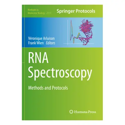 "RNA Spectroscopy: Methods and Protocols" - "" ("Arluison Vronique")