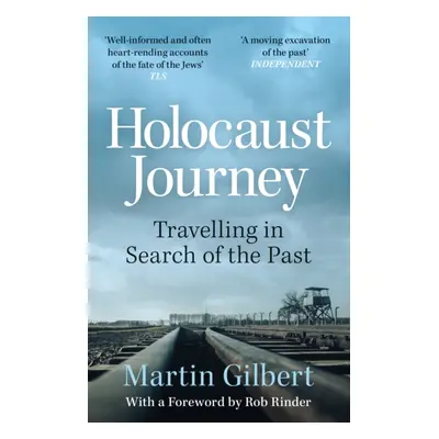 "Holocaust Journey: Travelling In Search Of The Past" - "" ("Gilbert Sir Martin")