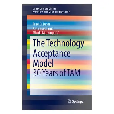 "The Technology Acceptance Model: 30 Years of Tam" - "" ("Davis Fred D.")