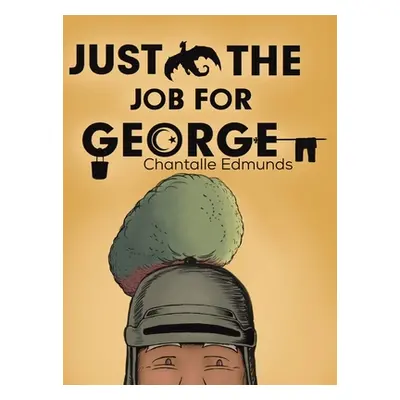 "Just the Job for George" - "" ("Edmunds Chantalle")