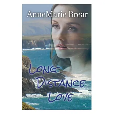 "Long Distance Love" - "" ("Brear Annemarie")