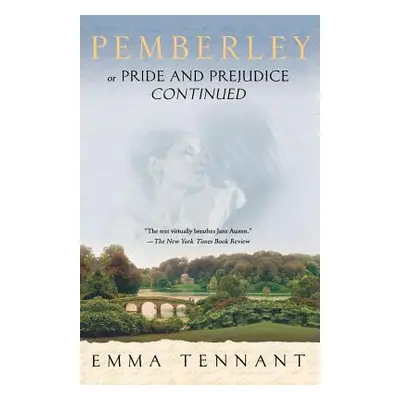 "Pemberley: Or Pride and Prejudice Continued" - "" ("Tennant Emma")