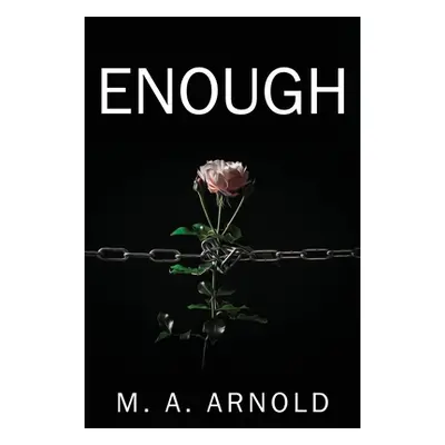 "Enough" - "" ("Arnold M. a.")