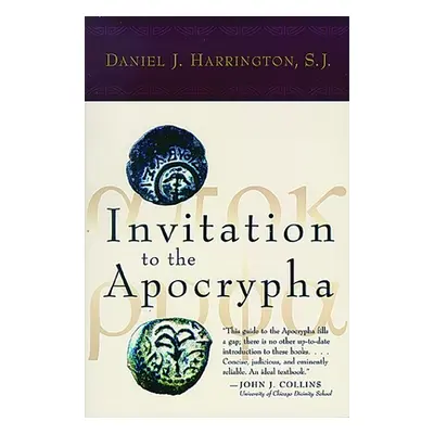 "Invitation to the Apocrypha" - "" ("Harrington Daniel J.")