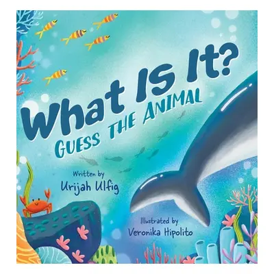 "What Is It?: Guess the Animal" - "" ("Ulfig Urijah")