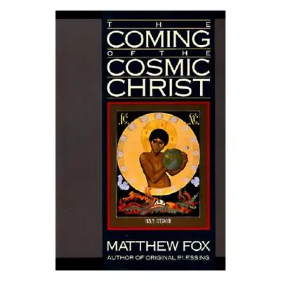 "The Coming of the Cosmic Christ" - "" ("Fox Matthew")