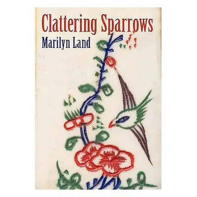 "Clattering Sparrows" - "" ("Land Marilyn")